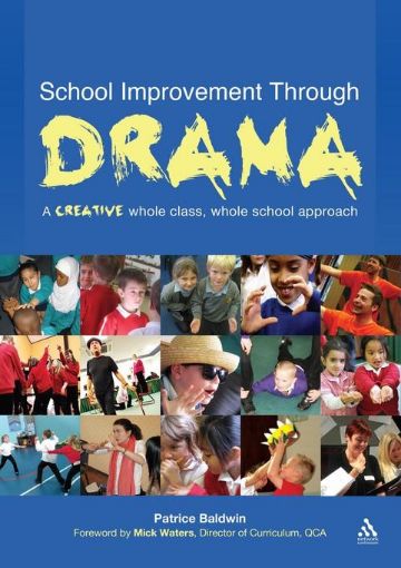 Picture of School Improvement Through Drama: A Creative Whole Class, Whole School Approach