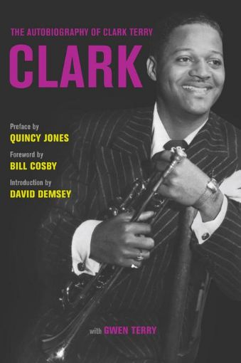 Picture of Clark: The Autobiography of Clark Terry