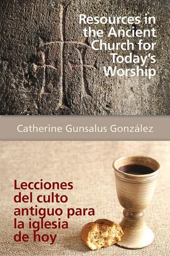 Picture of Resources in the Ancient Church for Today's Worship AETH: Lecciones del culto antiguo para la iglesia de hoy AETH