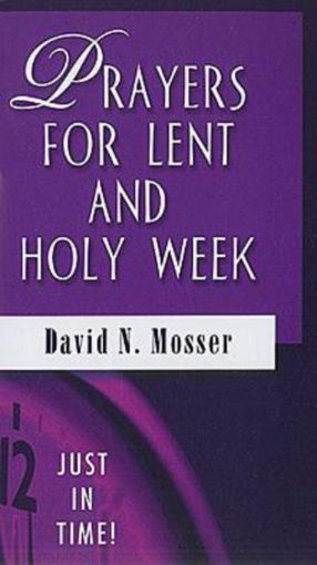 Picture of Just in Time! Prayers for Lent and Holy Week: Just In Time Series