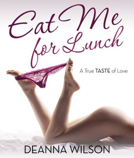 Picture of Eat Me For Lunch: A True Taste of Love