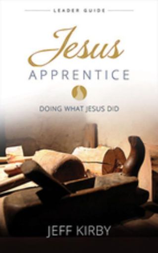 Picture of Jesus Apprentice Leader Guide: Doing What Jesus Did