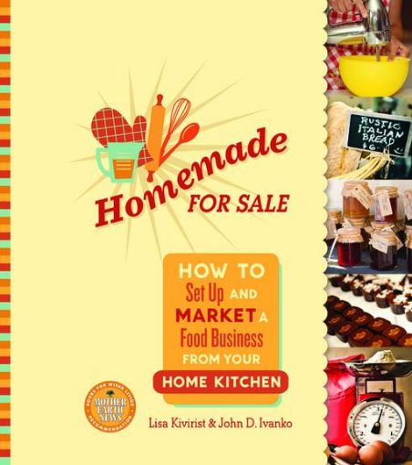 Picture of Homemade for Sale: How to Set Up and Market a Food Business from Your Home Kitchen
