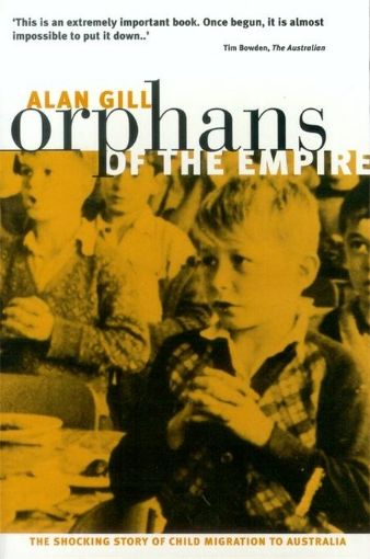 Picture of Orphans of The Empire: The Shocking Story of Child Migration to Australia