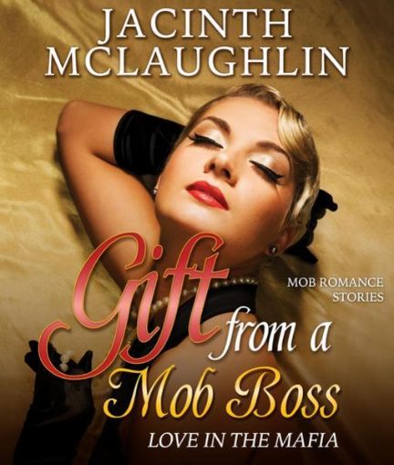 Picture of Gift from a Mob Boss: Love in the Mafia