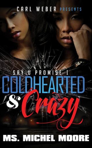 Picture of Coldhearted & Crazy: Say U Promise 1