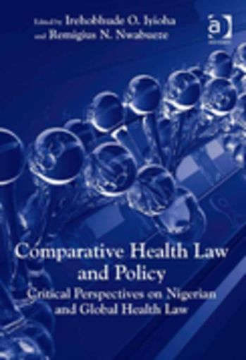Picture of Comparative Health Law and Policy: Critical Perspectives on Nigerian and Global Health Law