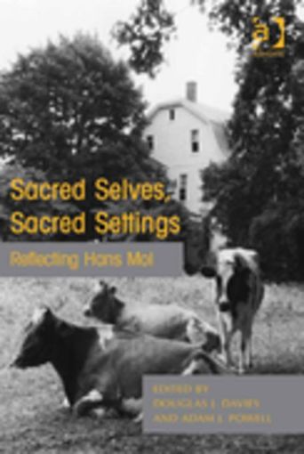 Picture of Sacred Selves, Sacred Settings: Reflecting Hans Mol