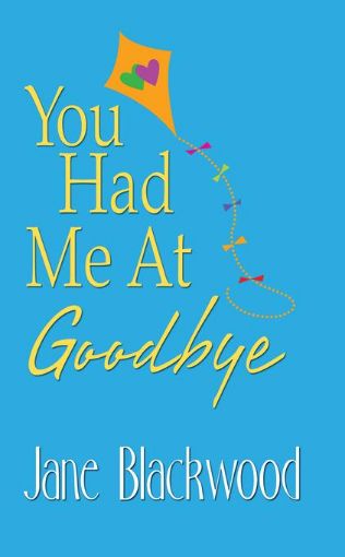 Picture of You Had Me at Goodbye