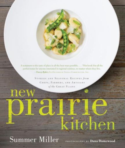 Picture of New Prairie Kitchen: Stories and Seasonal Recipes from Chefs, Farmers, and Artisans of the Great Plains
