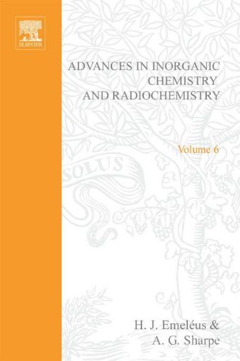 Picture of ADVANCES IN INORGANIC CHEMISTRY AND RADIOCHEMISTRY VOL 6