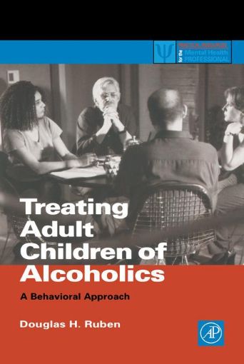 Picture of Treating Adult Children of Alcoholics: A Behavioral Approach