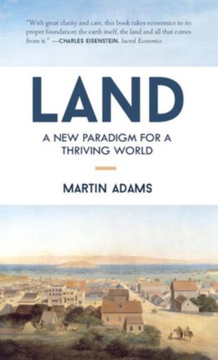 Picture of Land: A New Paradigm for a Thriving World
