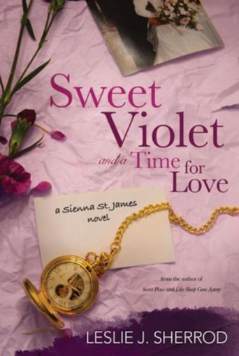 Picture of Sweet Violet and a Time for Love: Book Four of the Sienna St. James