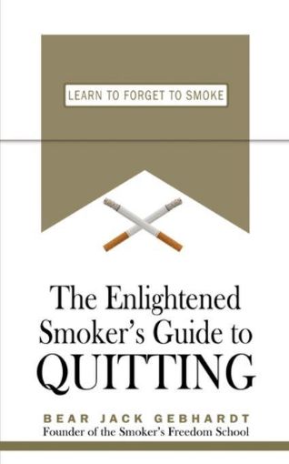Picture of The Enlightened Smoker's Guide to Quitting: Learn to Forget to Smoke