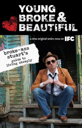 Picture of Young, Broke, and Beautiful: Broke-Ass Stuart's Guide to Living Cheaply
