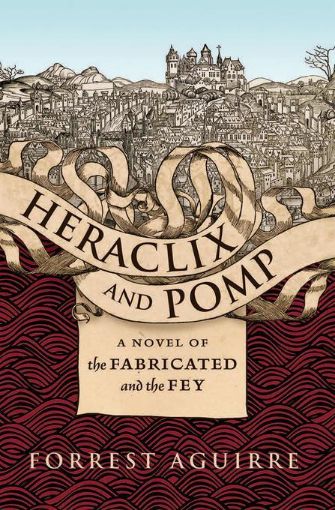 Picture of Heraclix and Pomp: A Novel of the Fabricated and the Fey