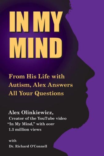 Picture of In My Mind: From His Life with Autism, Alex Answers All Your Questions