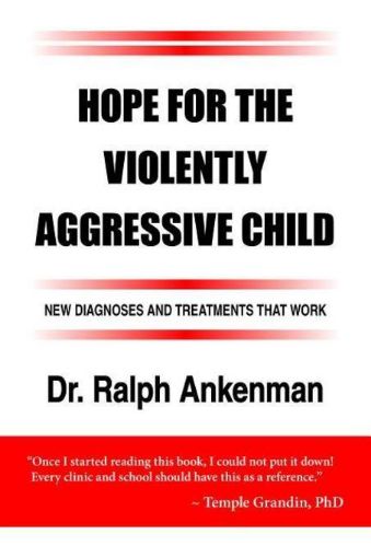 Picture of Hope for the Violently Aggressive Child: New Diagnoses and Treatments that Work