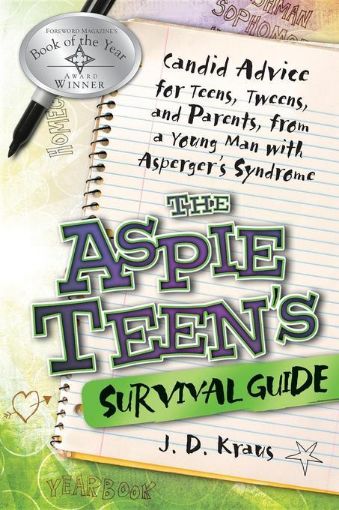 Picture of The Aspie Teen's Survival Guide: Candid Advice for Teens, Tweens, and Parents, from a Young Man with Asperger's Syndrome