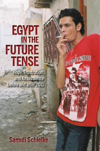 Picture of Egypt in the Future Tense: Hope, Frustration, and Ambivalence before and after 2011