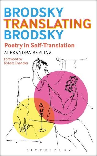 Picture of Brodsky Translating Brodsky: Poetry in Self-Translation