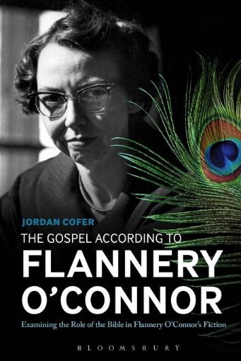Picture of The Gospel According to Flannery O'Connor: Examining the Role of the Bible in Flannery O'Connor's Fiction