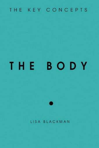 Picture of The Body: The Key Concepts