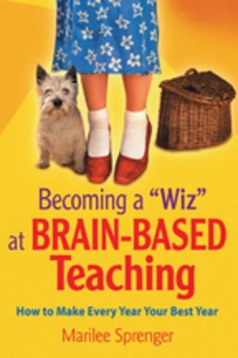 Picture of Becoming a "Wiz" at Brain-Based Teaching: How to Make Every Year Your Best Year