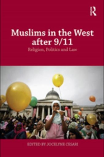 Picture of Muslims in the West after 9/11: Religion, Politics and Law