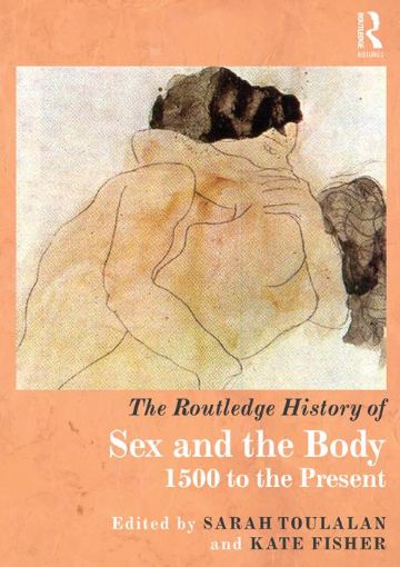 Picture of The Routledge History of Sex and the Body, 1500 to the Present