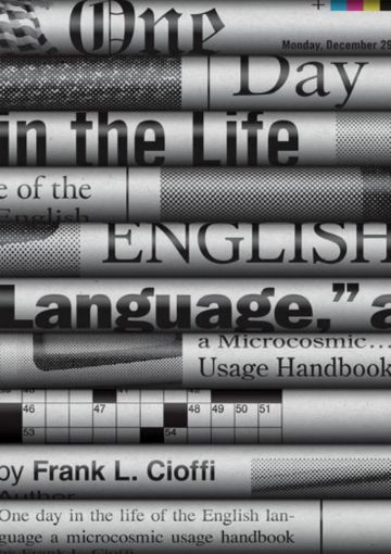 Picture of One Day in the Life of the English Language: A Microcosmic Usage Handbook