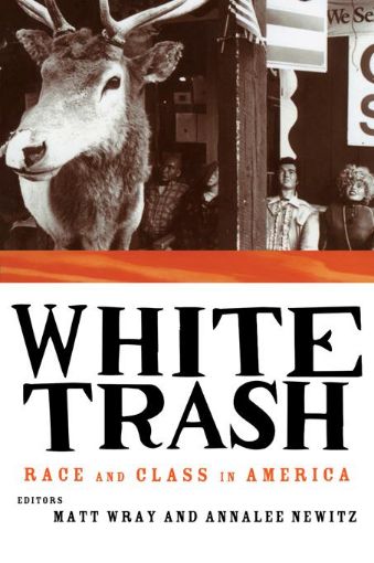 Picture of White Trash: Race and Class in America