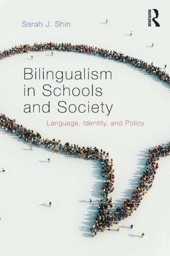 Picture of Bilingualism in Schools and Society: Language, Identity, and Policy