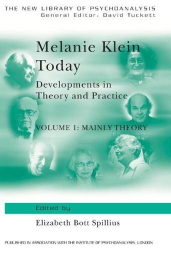 Picture of Melanie Klein Today, Volume 1: Mainly Theory: Developments in Theory and Practice