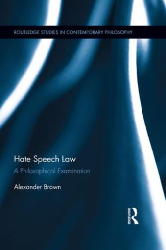 Picture of Hate Speech Law: A Philosophical Examination