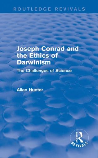 Picture of Joseph Conrad and the Ethics of Darwinism (Routledge Revivals): The Challenges of Science