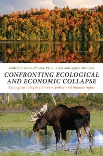 Picture of Confronting Ecological and Economic Collapse: Ecological Integrity for Law, Policy and Human Rights