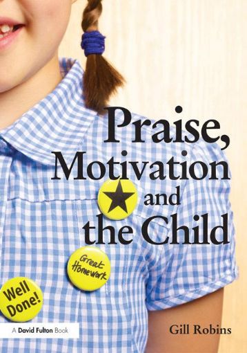 Picture of Praise, Motivation and the Child