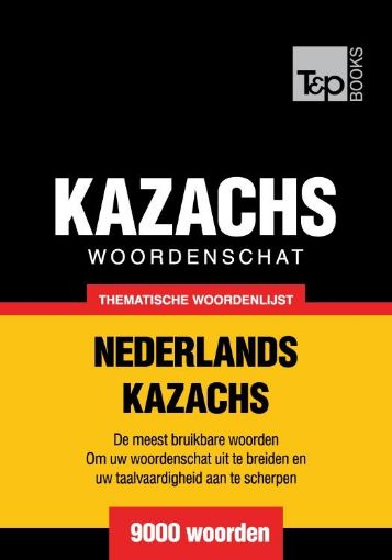 Picture of Thematische woordenschat Nederlands-Kazachs - 9000 woorden