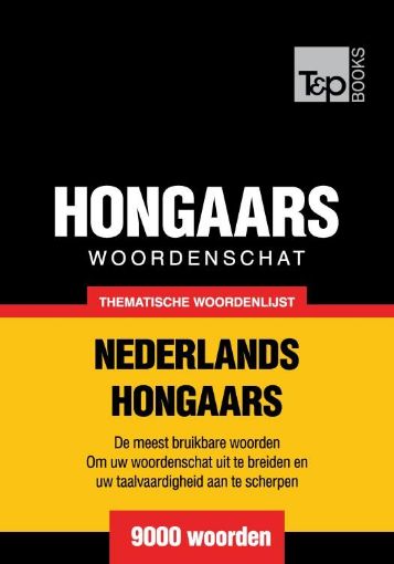 Picture of Thematische woordenschat Nederlands-Hongaars - 9000 woorden