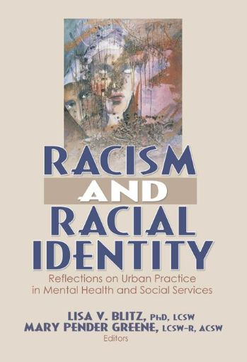Picture of Racism and Racial Identity: Reflections on Urban Practice in Mental Health and Social Services