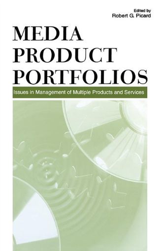 Picture of Media Product Portfolios: Issues in Management of Multiple Products and Services