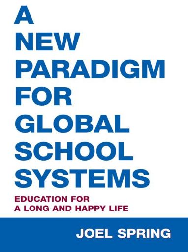 Picture of A New Paradigm for Global School Systems: Education for a Long and Happy Life