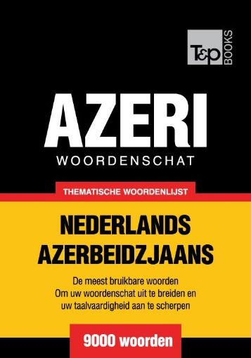Picture of Thematische woordenschat Nederlands-Azerbeidzjaans - 9000 woorden