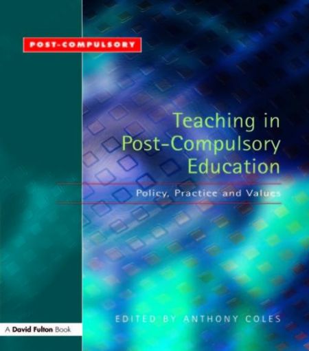 Picture of Teaching in Post-Compulsory Education: Policy, Practice and Values