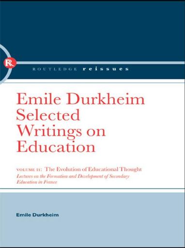Picture of The Evolution of Educational Thought: Lectures on the Formation and Development of Secondary Education in France