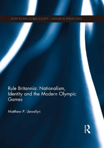 Picture of Rule Britannia: Nationalism, Identity and the Modern Olympic Games