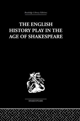 Picture of The English History Play in the Age of Shakespeare