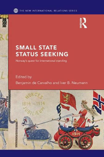 Picture of Small State Status Seeking: Norway's Quest for International Standing